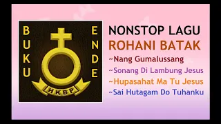 1 Jam Nonstop Koleksi LAGU ROHANI BATAK ~ NANG GUMALUSSANG ~ SONANG DI LAMBUNG JESUS ~ BUKU ENDE HKB