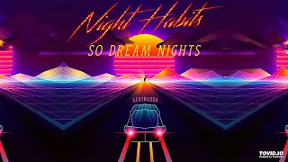 Night Habits - So Dream Nights (2022) (Synthwave/80's/Vaporwave/Retrowave)