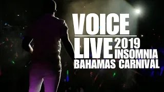 Voice LIVE performance at Insomnia | Bahamas Carnival 2019