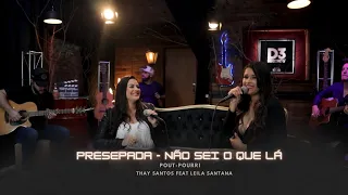 Presepada - Não sei o que lá (Cover) Thay Santos e Leila Santana