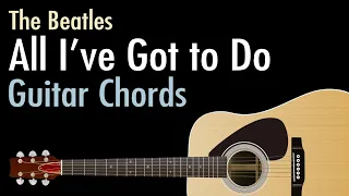 All I've Got to Do - The Beatles / Guitar Chords