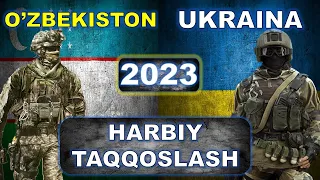 O'zbekiston va Ukraina harbiy taqqoslash || Ukraina va O'zbekiston harbiy solishtirish || 2023