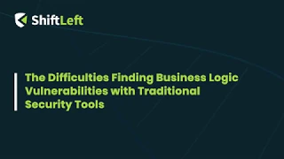 The Difficulties Finding Business Logic Vulnerabilities with Traditional Security Tools