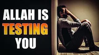 Having Tawakkul  Allah Is Testing You (Motivation)