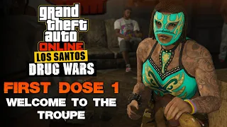 GTA Online: Los Santos Drug Wars DLC - First Dose 1 - Welcome to the Troupe (Walkthrough)