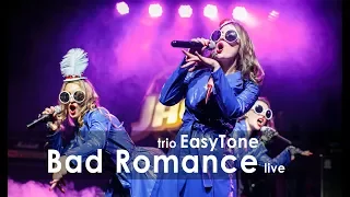 Bad romance by Trio EasyTone (Lady Gaga cover) live