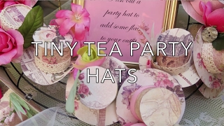 DIY TINY TEA PARTY HATS