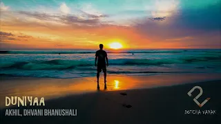 Duniyaa | Slowed and Reverb | Luka Chuppi | Akhil & Dhvani Bhanushali