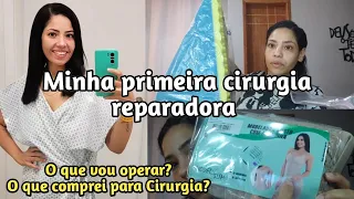 Minha Primeira Cirurgia Plástica Reparadora / Abdominoplastia / O que comprar / Como se organizar