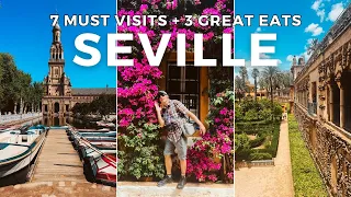 7 BEST Things to do in SEVILLE SPAIN | Plus 3 Places You MUST Eat in SEVILLE!