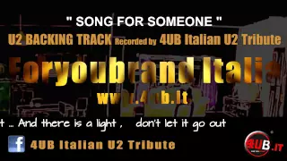 U2 "Song For Someone  " Live Backing Track | Karaoke By 4UB Italian U2 Tribute