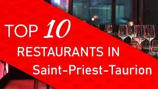 Top 10 best Restaurants in Saint-Priest-Taurion, France