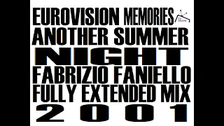 ANOTHER SUMMER NIGHT - 2001 - EUROVISION - FULLY EXTENDED MIX - FABRIZIO FANIELLO