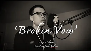 "Broken Vow" - by Lara Fabian, in style of Josh Groban (song cover)