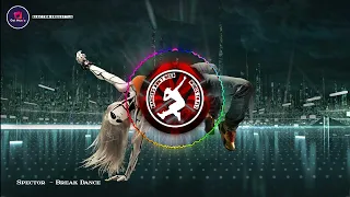 Break Dance - Spector / Electro Freestyle/Break Dance/Street Dance/Dance Battle/Hip Hop Step