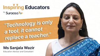 "Technology is only a tool, it cannot replace a teacher!" | Ft. Education Advisor and Consultant