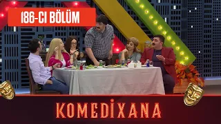 Komedixana 186-cı Bölüm  15.05.2022