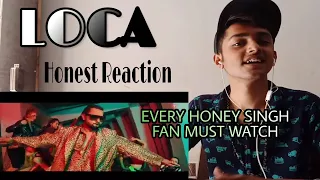 (REACTION) Yo Yo Honey Singh : LOCA (Official Video) | Bhushan Kumar | New Song 2020 | T-Series