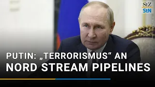 Putin bezeichnet Nord-Stream-Lecks als „Akt des internationalen Terrorismus“