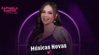 Raphaela Santos A Favorita - Repertório Junho 2024 - Músicas Novas