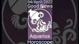 Today Aquarius Horoscope 04/April/2022