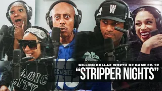 Million Dollaz Worth of Game Episode 92: "Stripper Nights" Ft. Magic City ATL