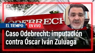 Óscar Iván Zuluaga y su hijo son imputados por caso Odebrecht | El Tiempo