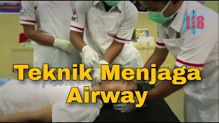 Teknik Menjaga Airway (Airway & Breathing Part 3)