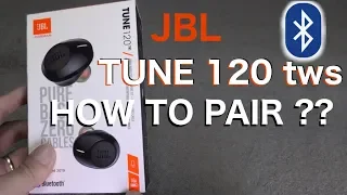 How to pair JBL TUNE120TWS wireless in ear headphones by Bluetooth