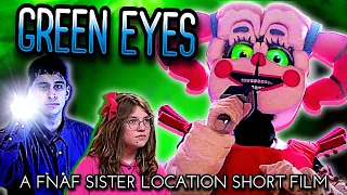 Green Eyes -A Fnaf Sister Location Short Film-