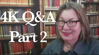 4K Q&A Part 2