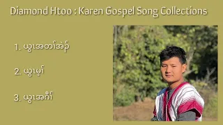 Diamond Htoo Karen Gospel Song Collections