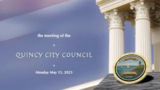 Quincy City Council: May 15, 2023