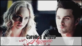 ▶ Caroline + Enzo || Hypnotic