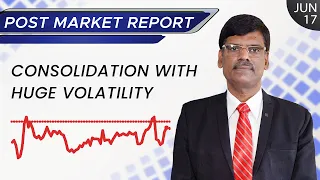 Consolidation With Huge Volatility | Post Market Report 17-Jun-22