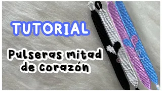 TUTORIAL | Pulseras mitad de corazón | pulseras de hilo