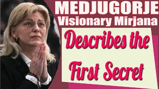 Medjugorje Visionary Mirjana on the First Secret of Our Lady