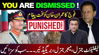 THE END | Army's strong message to Imran Khan | Lt Gen, Major Gen, Brig - All Punished