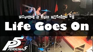 Persona 5 - "Life Goes On" Cover - Jam Session #2 // J-MUSIC Ensemble