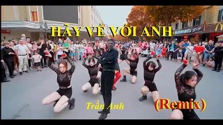 HÃY VỀ VỚI ANH  (REMIX -  Morden Talking) - trình bày: Trần Anh