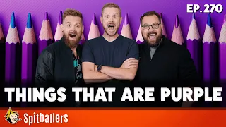 Search History Surprise & Things That Are Purple - Episode 270 - Spitballers Comedy Show