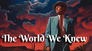 Frank Sinatra - The World We Knew - Song With Lyrics