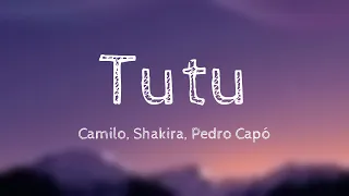 Tutu - Camilo, Shakira, Pedro Capó {Lyrics Video}