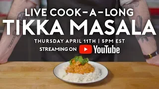 Chicken Tikka Masala | Basics with Babish Live