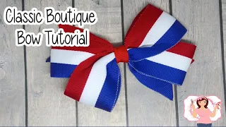 Classic Boutique Bow Tutorial- Brilliant Bowmaker