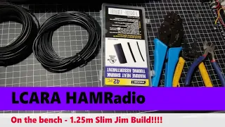 LCARA HAM Radio: Vintage - On The Bench: 1.25m Antenna Build!!!!