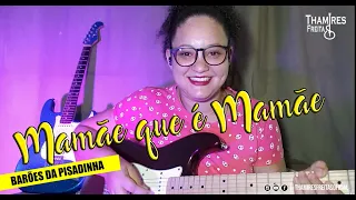 Mamãe que é mamãe - Barões da Pisadinha (Pisadinha na Guitarra)