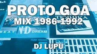 Proto Goa Mix 1986-1992 by DJ Lupu