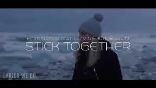 Elias Naslin   Stick Together Official Lyric Video feat  Lucy & Elbot, Elijah N 360p