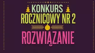 Rozwiązanie - Konkurs rocznicowy nr 2